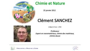 Clément SANCHEZ – Matériaux inorganiques et hybrides bio-inspirés