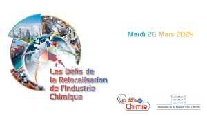 Colloque « Les Défis de la Relocalisation de l’Industrie Chimique » – Quid de la formation&nbsp;? – P RIGNY