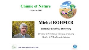 Michel ROHMER – La chimie, un outil pour comprendre la nature