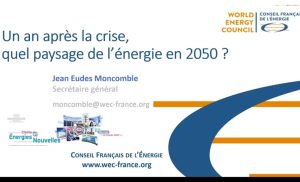 Un an après la crise, quel paysage de l’énergie en 2050&nbsp;? – Jean Eudes MONCOMBLE